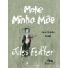 Mate minha mãe - Jules Feiffer