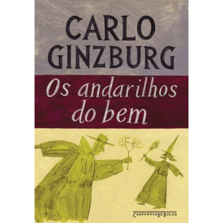 Os andarilhos do bem - Carlo Ginzburg