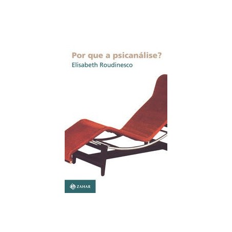 POR QUE A PSICANALISE? - ELISABETH ROUDINESCO