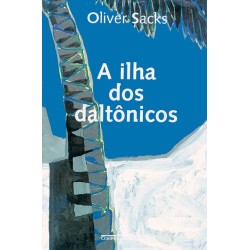 A ilha dos daltônicos - Oliver Sacks