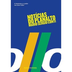 Notícias do planalto - Mario Sergio Conti