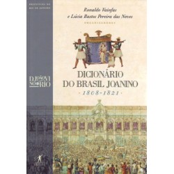 Dicionário do Brasil joanino - Lucia Neves