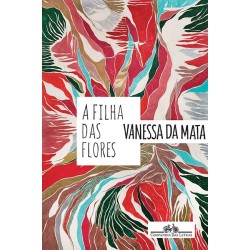 A filha das flores - Vanessa Da Mata