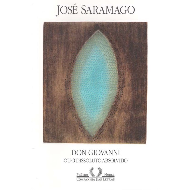 Don Giovanni ou o dissoluto absolvido - José Saramago