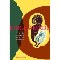 De como o mulato porciúncula descarregou seu defunto - Jorge Amado