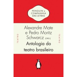 Antologia do teatro brasileiro - Pedro Moritz Schwarcz