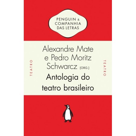 Antologia do teatro brasileiro - Pedro Moritz Schwarcz