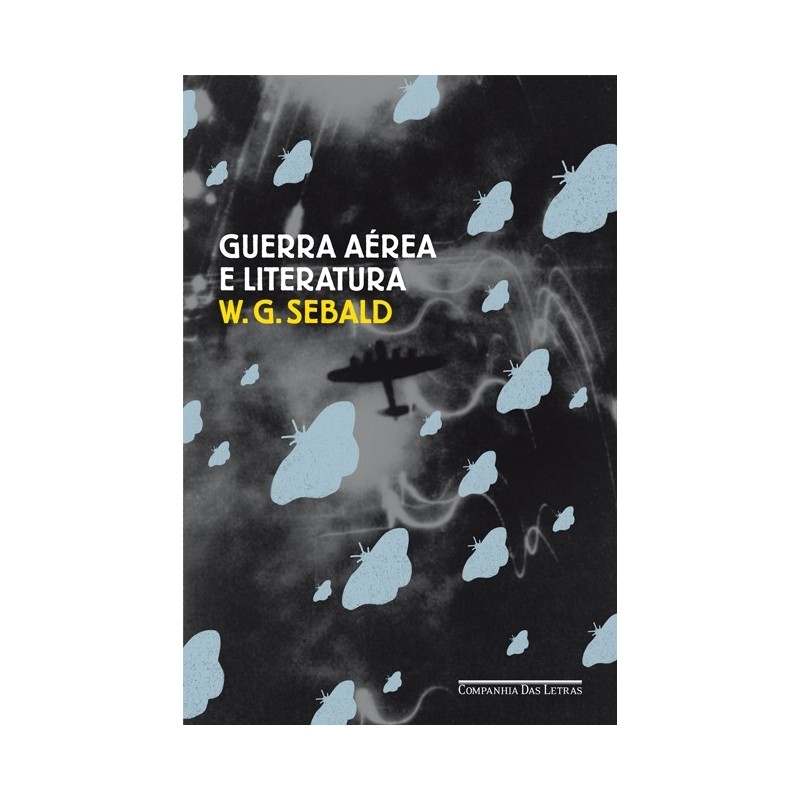 Guerra aérea e literatura - W. G. Sebald