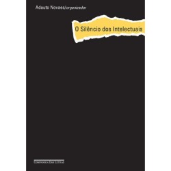 O silêncio dos intelectuais - Adauto Novaes