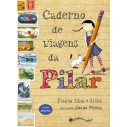 CADERNO DE VIAGENS DA PILAR - PEQUENA ZAHAR - Flavia Martins Lins e Silva