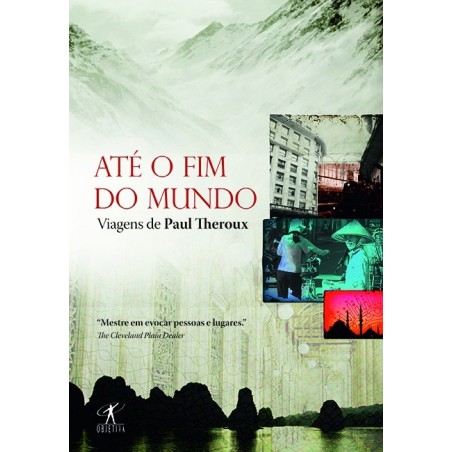 Até o fim do mundo - Paul Theroux