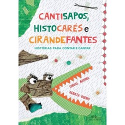 CANTISAPOS HISTOCARES E CIRANDEFANTES