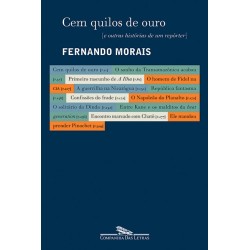 Cem quilos de ouro - Fernando Morais