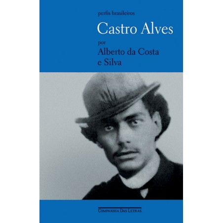 Castro Alves - Alberto Da Costa e Silva