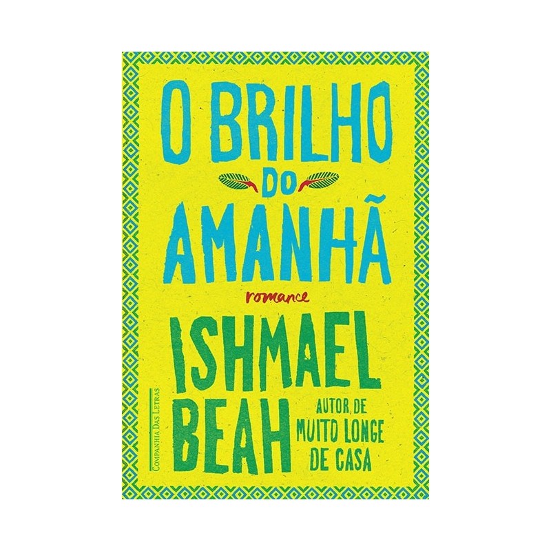 O brilho do amanhã - Ishmael Beah