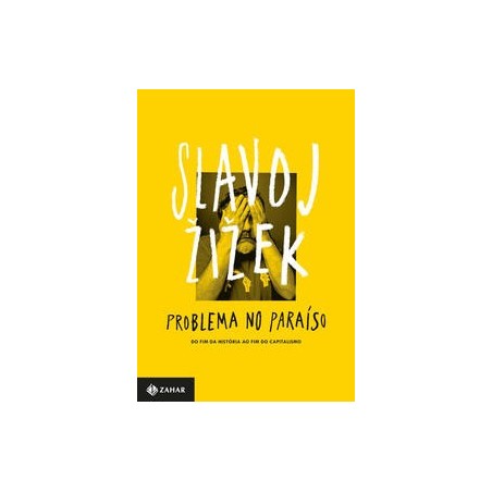 PROBLEMA NO PARAISO - Slavoj Zizek