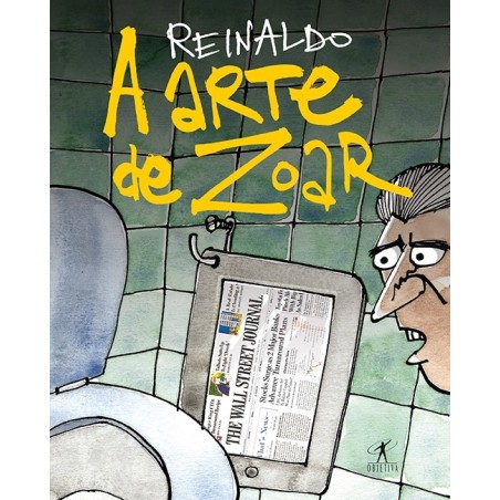 A arte de zoar - Reinaldo Figueiredo