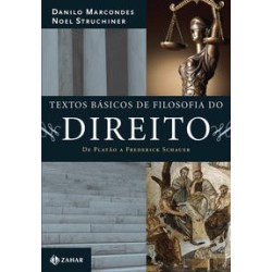 TEXTOS BASICOS DE FILOSOFIA DO DIREITO - Danilo Marcondes, Noel Struchiner