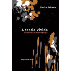 TEORIA VIVIDA, A - Mariza Peirano