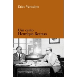 Um certo Henrique Bertaso - Erico Verissimo