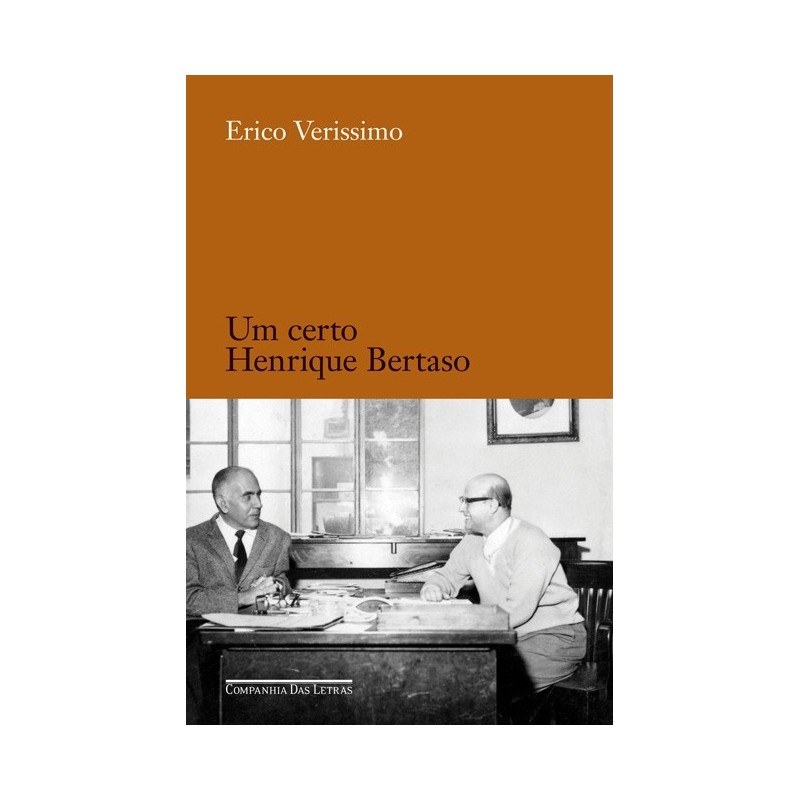 Um certo Henrique Bertaso - Erico Verissimo