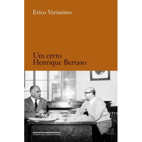 Um certo Henrique Bertaso - Erico Verissimo