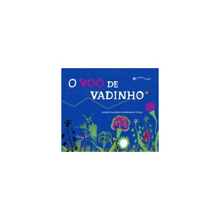 VOO DE VADINHO, O - Fernando Vilela, Álvaro Silveira Faleiros