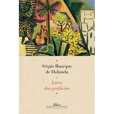 Livro dos prefácios - Sérgio Buarque De Holanda