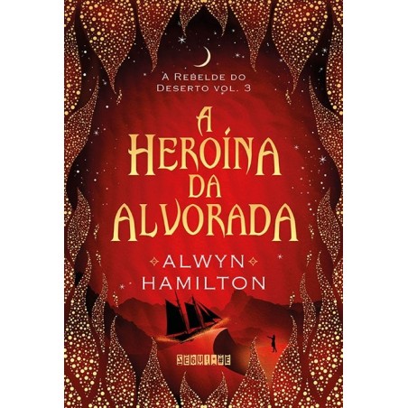 A heroína da alvorada - Alwyn Hamilton