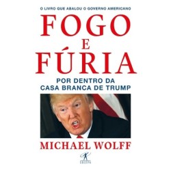 Fogo e fúria - Michael Wolff