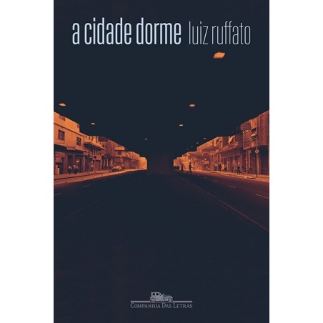 A cidade dorme  Contos - Luiz Ruffato