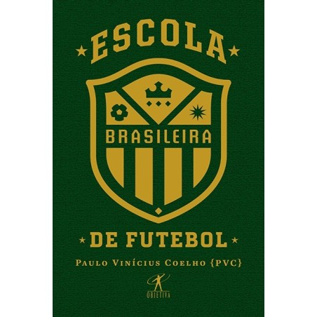 Escola brasileira de futebol - Paulo Vinícius Coelho (pvc)