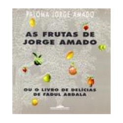 As frutas de Jorge Amado - Paloma Jorge Amado