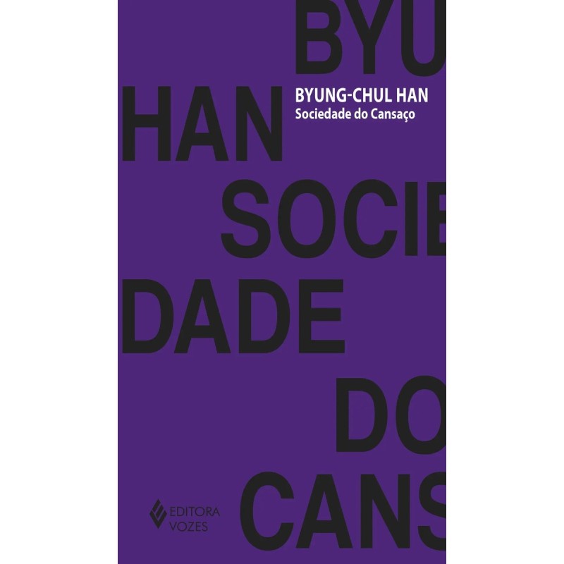 Sociedade do cansaço - Han, Byung-Chul (Autor): Livro
