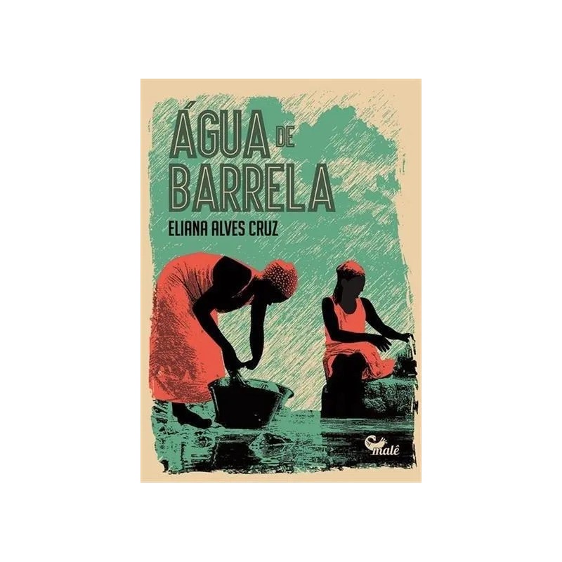 AGUA DE BARRELA - 1ªED.(2018) - ELIANA ALVES CRUZ: Livro