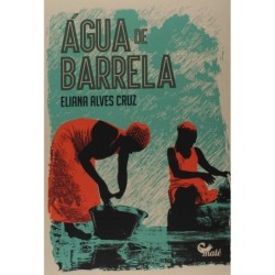 AGUA DE BARRELA - 1ªED.(2018) - ELIANA ALVES CRUZ: Livro