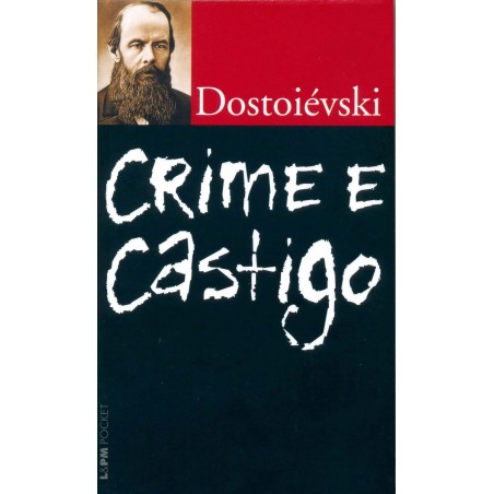 Crime e castigo - DOSTOIEVSKI, FIODOR: Livro