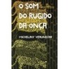 O som do rugido da onça - MICHELINY VERUNSCHK: Livro