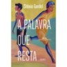 A palavra que resta - STENIO GARDEL MAIA: Livro