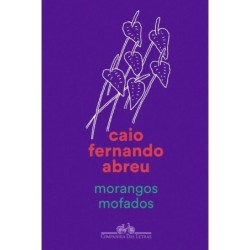 Morangos mofados - CAIO FERNANDO ABREU: Livro