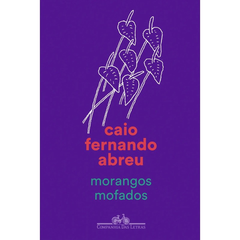 Morangos mofados - CAIO FERNANDO ABREU: Livro
