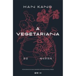 A vegetariana - Prêmio Nobel de Literatura 2024 - : Livro