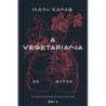 A vegetariana - Prêmio Nobel de Literatura 2024 - : Livro