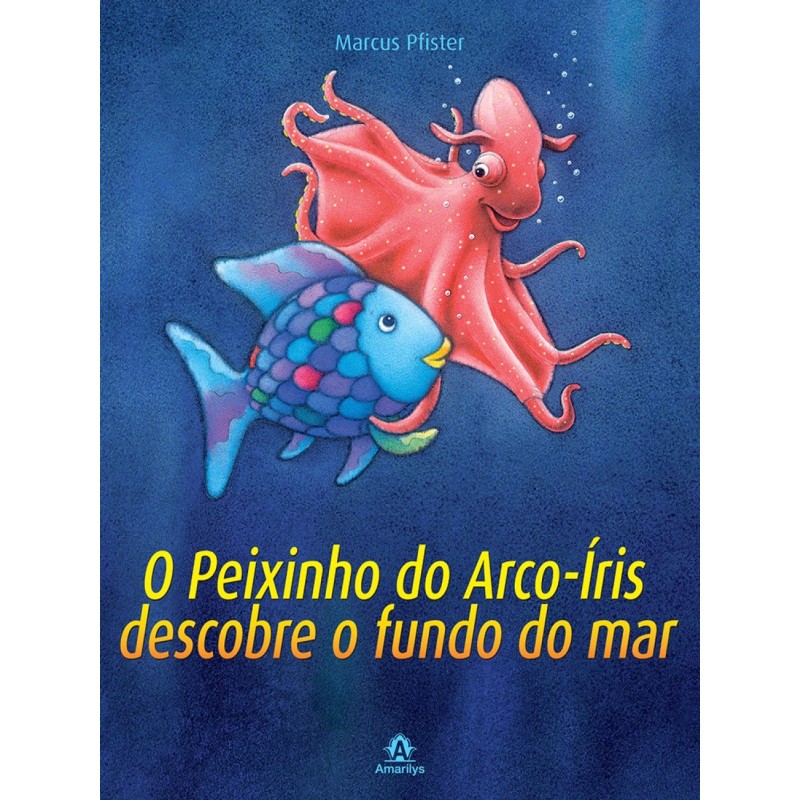 O peixinho do arco-íris descobre o fundo do mar - Pfister, Marcus (Autor)