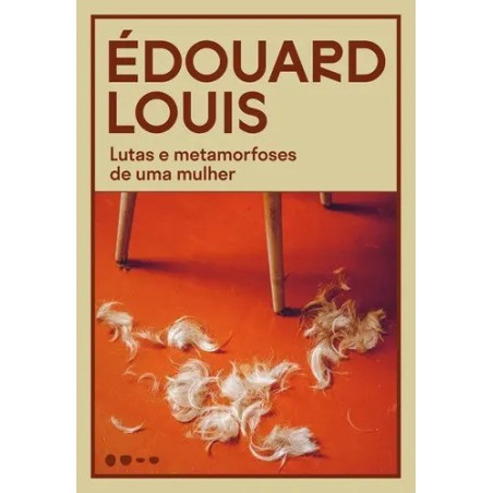 Lutas e metamorfoses de uma mulher - : Livro
