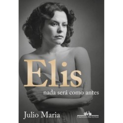 Elis: Nada será como antes (Edição revista, atuali - : Livro