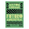 Futuro ancestral - AILTON KRENAK: Livro