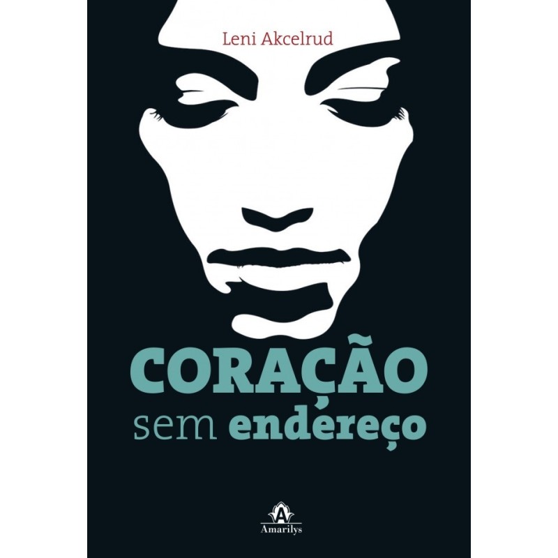 Coração sem endereço - Akcelrud, Leni (Autor)