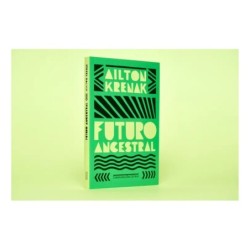 Futuro ancestral - AILTON KRENAK: Livro