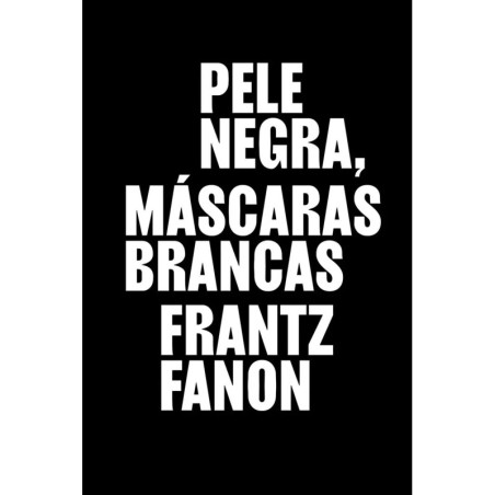 Pele negra, máscaras brancas: Livro